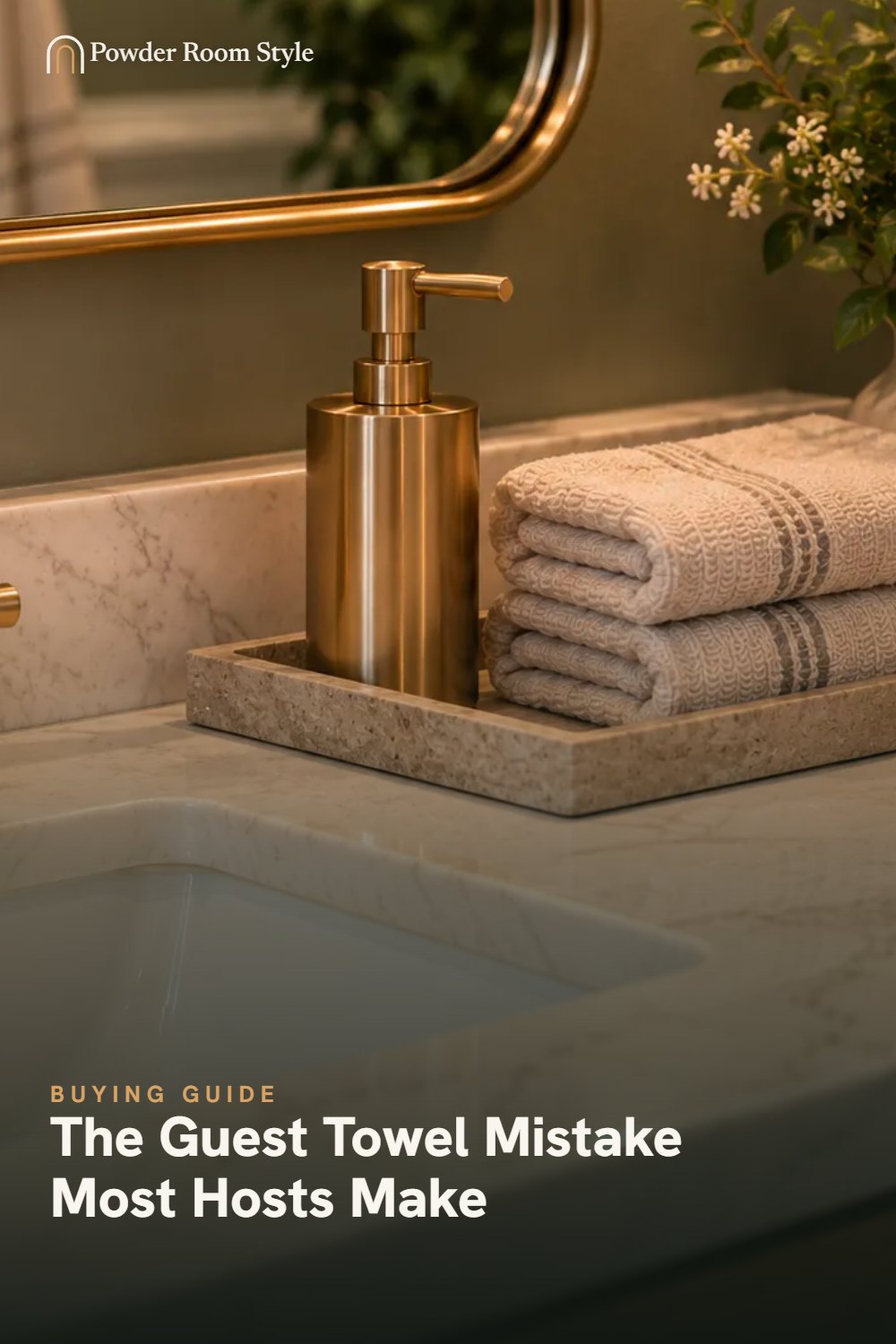 Pin graphic for The Guest Towel Mistake Most Hosts Make
